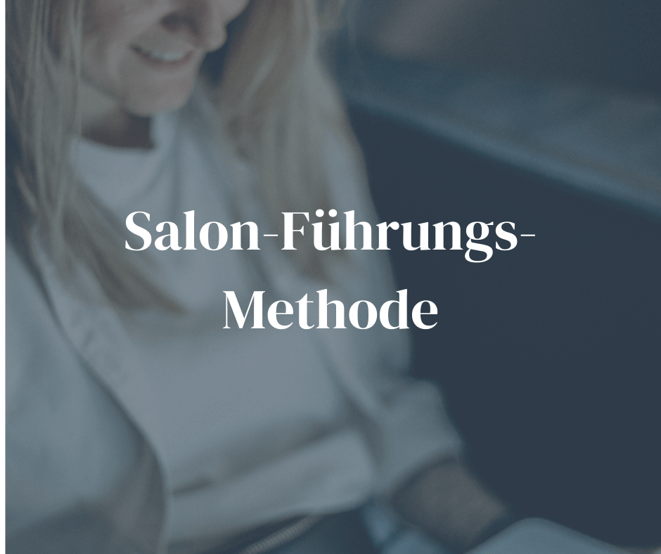 Salon Fuehrungs-Methode